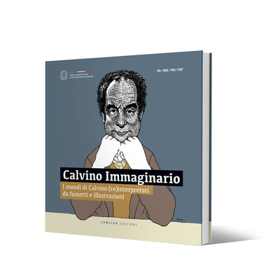 Calvino Immaginario - I mondi di Calvino (re)interpretati da fumetti e illustrazioni